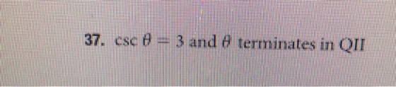 37. csc B = 3 and e terminates in QI