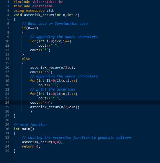 1 #include <bits/stdc++.h> 2 #include iostream» 3 using namespace std; 4 void asterisk_recur(int n,int c) /Base case if(n-=1)
