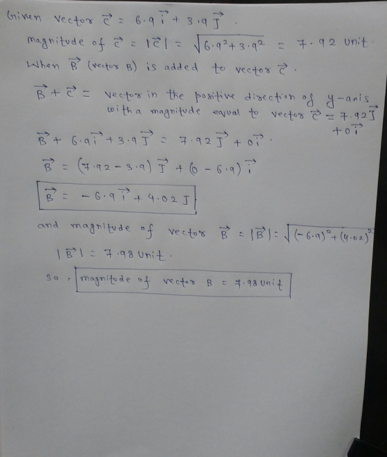 magnitude of aうこrel- N16:q2+3.qo. = ート. 뎌 2 Unit Ahen B> (Necto B) is added to ve cto γ Cs. -a n with a magnitude equ val to vecto3で-7-92 T В + 6.ai +3.qT 子-92J/t_ oi : (492-34) →46-6.97, and magnitude of ve cto? →ニ1B): 6.9), (9.02) 1 官うにチ,98 Unit s。.lm aan ty a e st c t_ーイ 98 Unit |