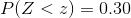 P(Z<z)=0.30