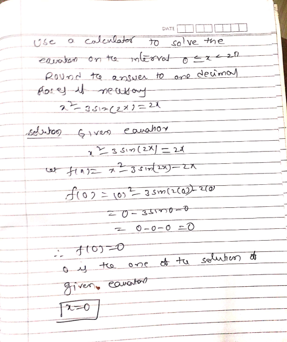 DATE DITID use a calculater to solve the cavoten on the interval o exc2d Round to answer to one decimal dores at neasay 2²-35