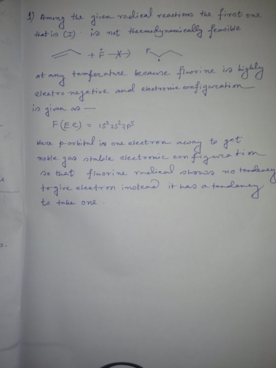 1) Among the that is (I) given radical reactions the first one is not thermodynamiscally feasible at any temperature because