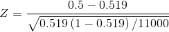 Z=\frac{0.5-0.519}{\sqrt{0.519\left ( 1-0.519 \right )/11000}}
