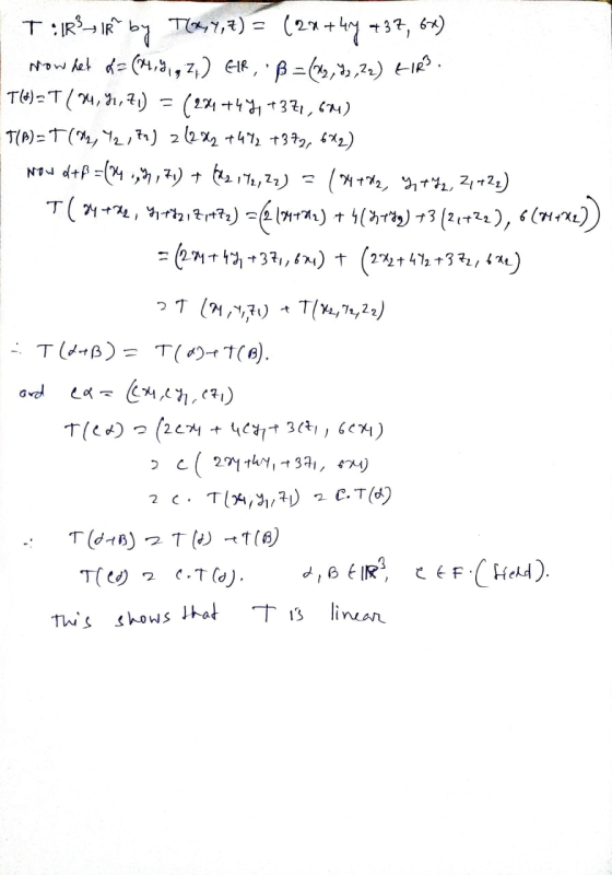 T: IR - IR by TA,7, 7) = (2x+4y 437, 6x) Now het d=(74,37971) ER, B =(13,95,22) tips. T()= T ( 64, 71, 71) = (224 +444+371