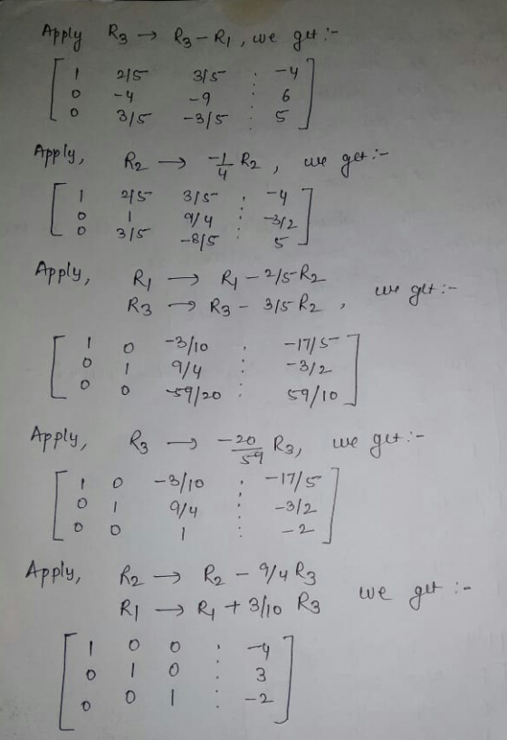Apply Rz - Rz-R,, we get :- 215 315- -4 To -4 -9 . LO 315 -3/5 :5) Apply, Rz — trz, we get in Ti 35 3/5 ;-47 To LO 315 -81551