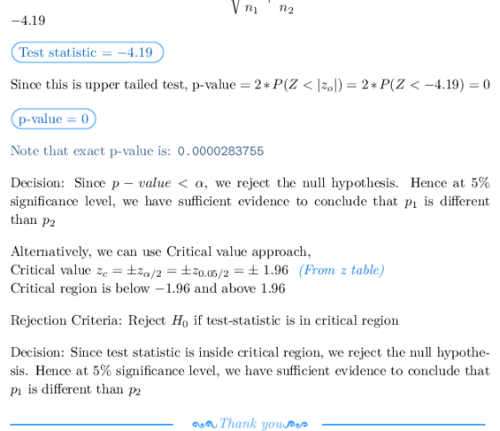 一4.19 Test statistic-4.19 Since this is upper tailed test, p-value = 2*P(Z < |zel) = 2 *P(Z <-4.19) = 0 p-value0 Note that ex