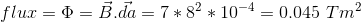 flur = Q = B.da = 7*82 * 10-4 = 0.045 Tm?