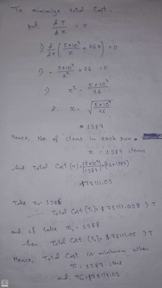 Cost, To minimize total d T bul 5*10² +26* 6) :) - 500 5x107 +26 5*107 => x2 26 X 5*10 26 - 1387 Hence, No. of items in each