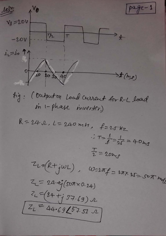 soln 장 page-1 Vs=20v 7/2 T F -20v ei=do 71 20 38 40 >t(ms) fig : Coutput on Load current for R-L load in i-phase inverter.) R