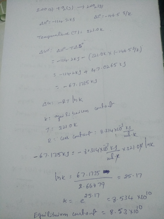 2NO() +263) - 200 (9) 8/k. AS = -146.5 AH--114.2KS Temparative (7)= 221.0k. 460 Alt - TAG =-114.2KJ- (321.0k X (-146.58/6). =