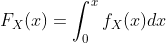 Fx(x)= | fx(x)da
