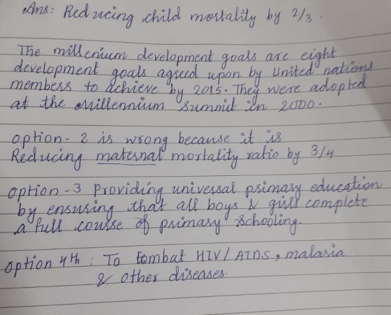 Ans: Reducing child mortality by 23 - The millenium development goals are enga development anals agreed woon by Unites me mem