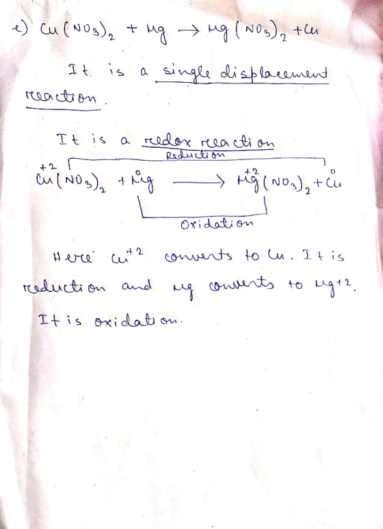 e) Cu(NO3)₂ + ug ug (NO3)2 the It is a single displacement reaction. Reduction It is a reedox reaction an (NO3) trig rig (Nos