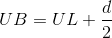 UB = UL + \frac{d}{2}