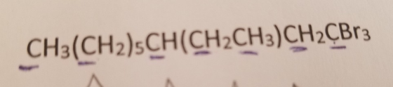 CH3(CH2)-CH(CH2CH3)CH2CBr3