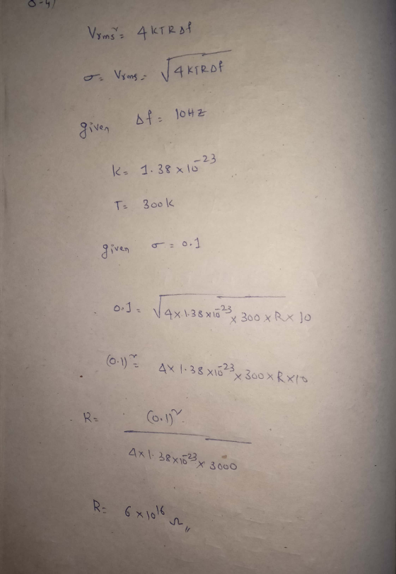 Voms - 4KTR of - Vorms. Ja kirof given of = 10Hz K- 1.38×1523 T= 3ook given s=o.1 0:1 - V4X 1.38 x 18 334 300 XRx 10 (6.1)? 4