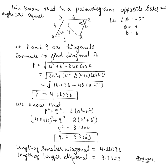 We know that in a parallelay angles are equal parallelogram opposite sides and D 6 4 P 4DC Let LA=43° a= 4 14 21 b = 6 A 6 P