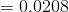 =0.0208