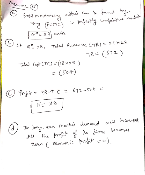 Anseren: - O Profit maximizing oubul can be found by using (P=mc) in perfectly competitive market {@*= 28 units At Q & 28 Tot