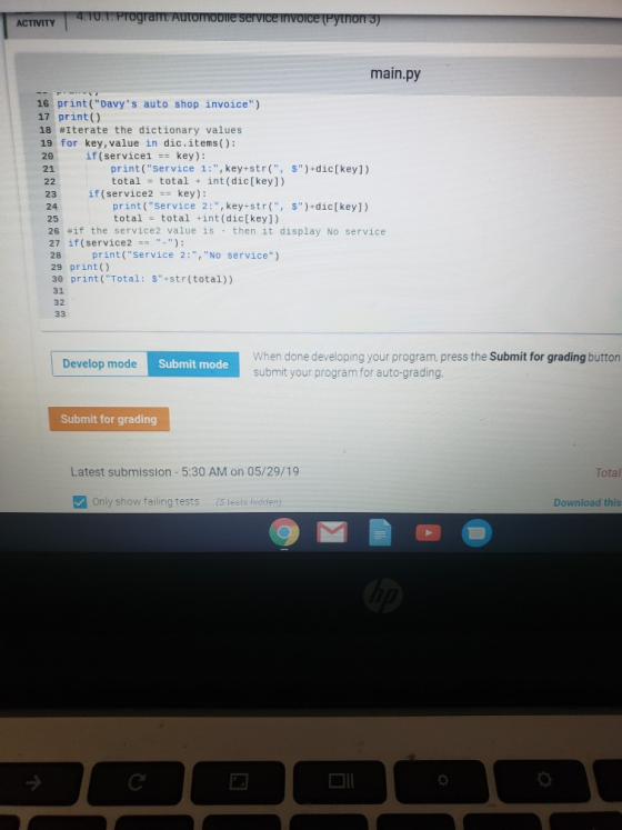 U.T. Progra ram hutorhoble Service voice (PythonS) main.py 16 print(Davys auto shop invoice) 17 print() 18 #Iterate the di