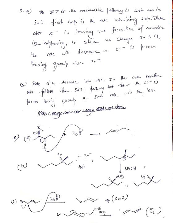 5. & As 47 is the mechanistic pathway is sw2 and in Sn2 first step is the rate defeonining step, there ST - is leaving and fo