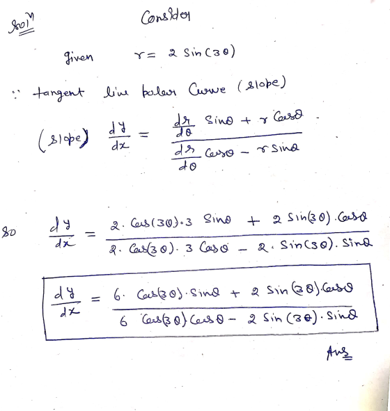 der sino tor Ceeso Consider Soh given 2 Sin (30) tangent line boler Cowe i slope) dy dz do (Blobe) des caso r sind do So dy d