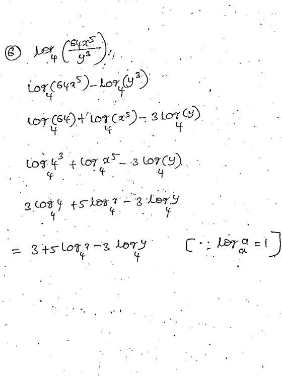 6475 log 4 + log x5 loo y² Lor (6425)-101 107964)+208(73)-3 3 (2) 4 4 4 4 4. 3.6094 ts los-3 ilogy 4 4 С loga = 3:+5log? 3 lo