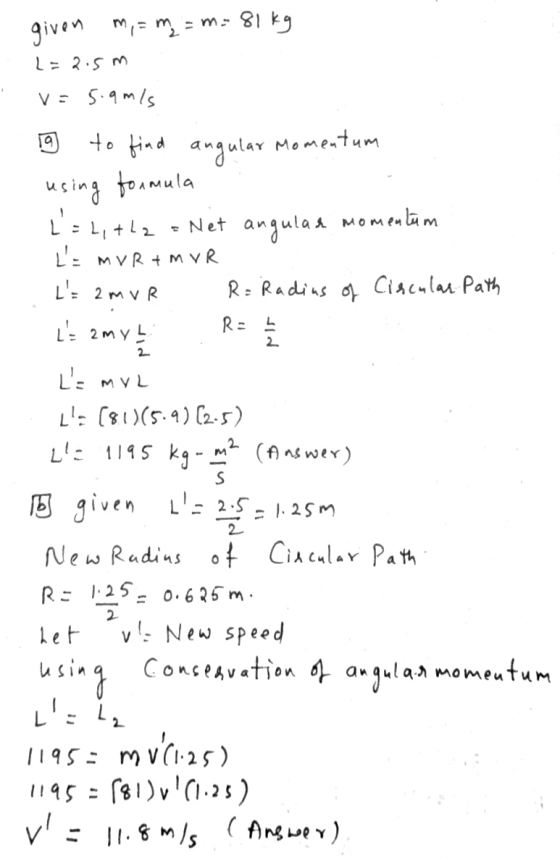 given m = m = m = 81 kg L=2.5m v=5.9mis 19 to find angular Momentum using formula R = 2 2 S Lalitha Net angular momentum L=