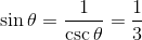 \sin \theta=\frac{1}{\csc \theta}=\frac{1}{3}