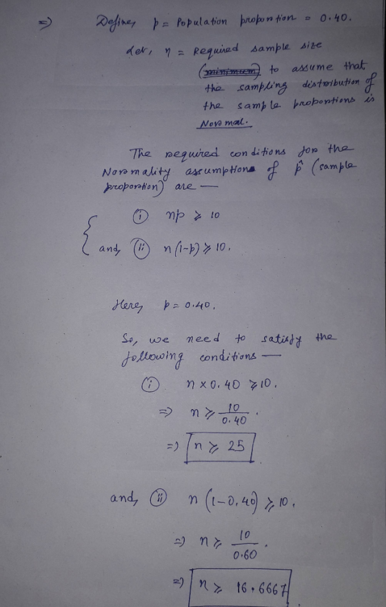 p = Population proportion 0.40. det, n = Required sample size (1974mm to assume that the sampling distribution of the sample