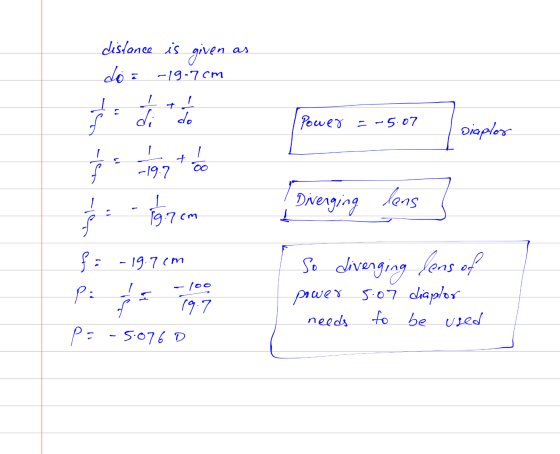 distance is given as doo -19-7cm 1 di do y Power = -5.07 Diaplos Bunga + co -19.2 Diverging lens Į 19.7cm f - 100 f = - 19.7c