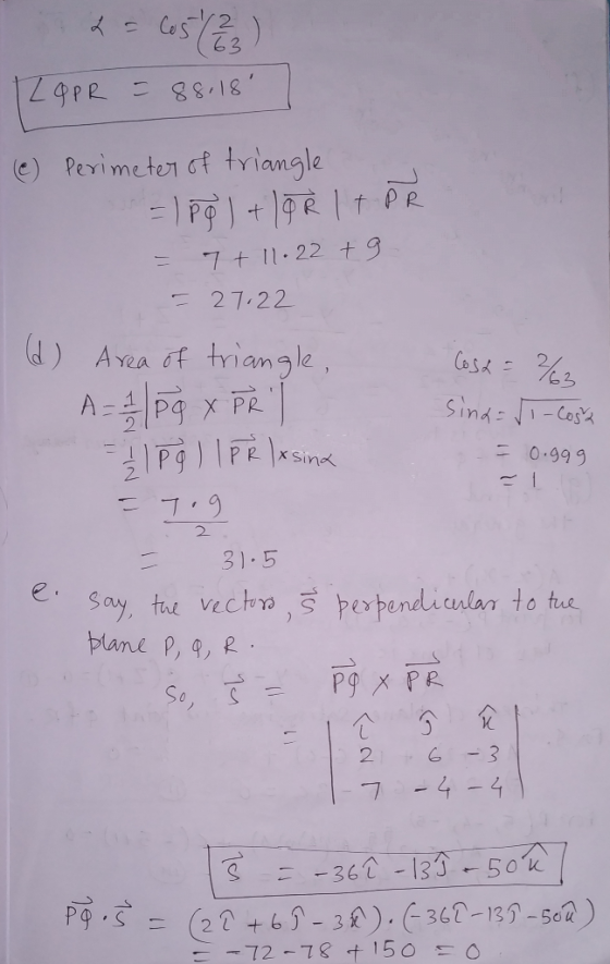 = cos23) =178 ) +18RIT PR 7+11-22 +9 e say the vectors Š perpendicular to the 63 ZOPR = 88,18 (e) Perimeter of triangle - 27