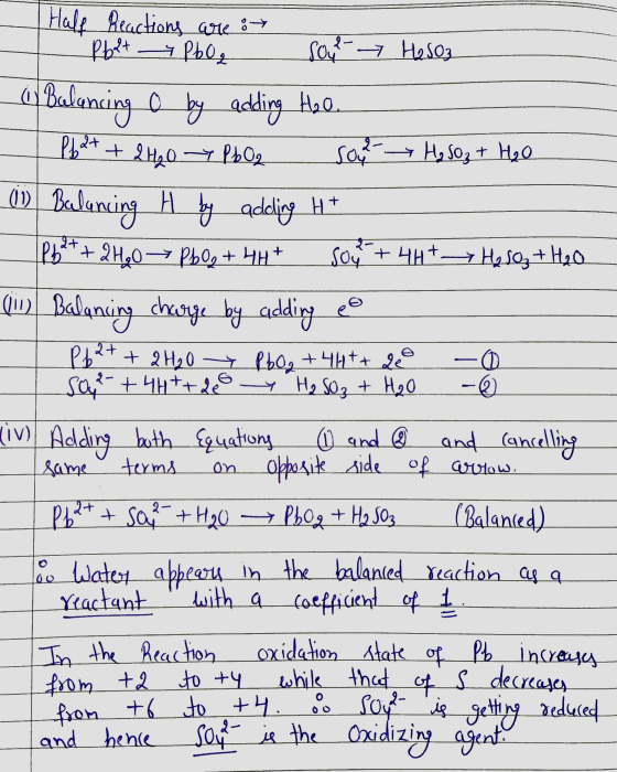 | Half Reactions are : Port Pbo soy Hesos is Balancing o by adding Hoo | Pb2+ + 2H20 > PbO2 son Ho soz + Heo (1) Balancing H