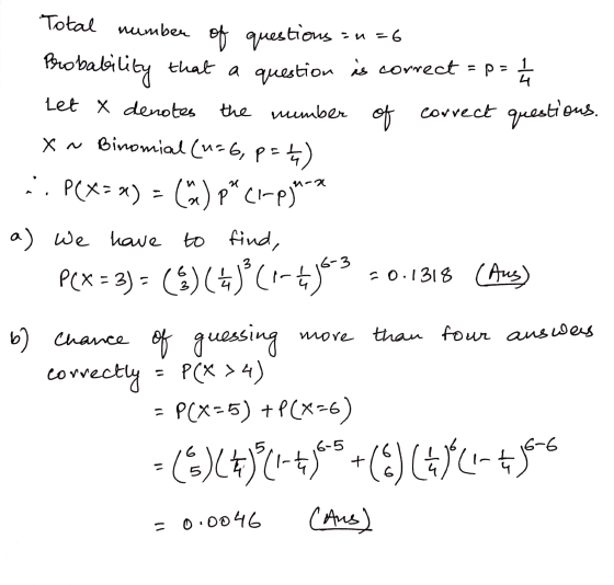 Total number p- Let X denotes X ~ of questions :u=6 Probability that a question is correct =p the number of correct questions