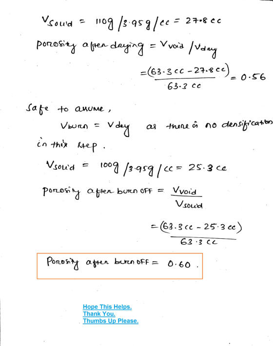 Vsoud = og/3959/4c = 278 cc porosity after drying = V void /vary -(63-300-27.822). 0.56 63-3 cc safe to anume 1. Uburn = V