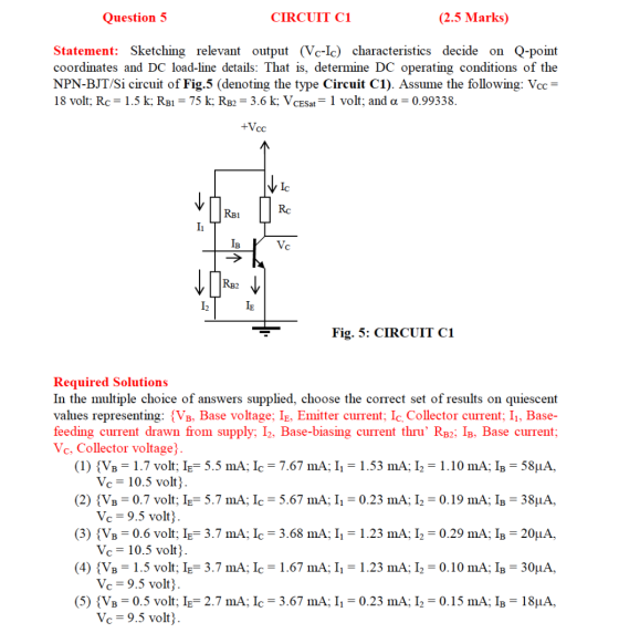 Question 5 CIRCUIT C1 (2.5 Marks) Statement: Sketching relevant output (Vc-Ic) characteristics decide on Q-point coordinates