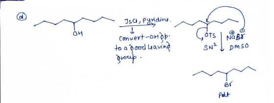 Isa, pidine OH Convert-on gp to a ood eaving grorap OTS NaBr SN2 DMSO Br Pelt