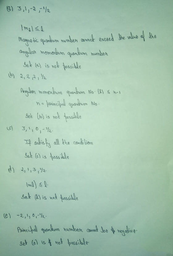 (1) 3, 1, -2, 7/2 Magnetic quantum number cannot exceed the value of the angular momentum quantum number bet (a) is not possi