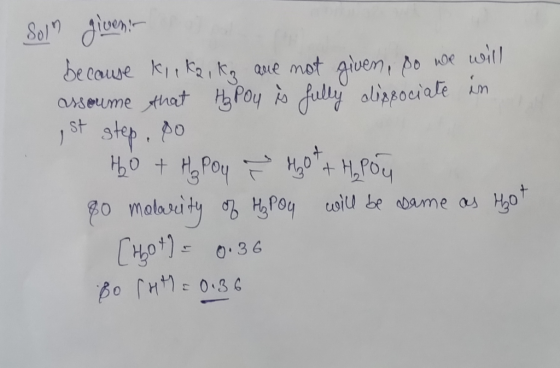 Soln givenir because kiika, ka are not given, so we will assoume that H₂ Poy is fully dissociate in ist step, po Ho + H₂ Poy