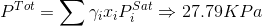P^{Tot}=\sum \gamma _{i}x_{i}P_{i}^{Sat}\Rightarrow 27.79 KP a