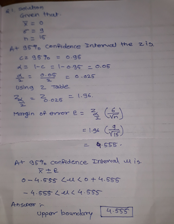 Solson Given that Y= 0 69 n= 15 At 95% confidence Intervcel the zis. cz 95% = 0.95 2= I-c -1-0.95 - 0,05 = 0.05 = 0.025 using