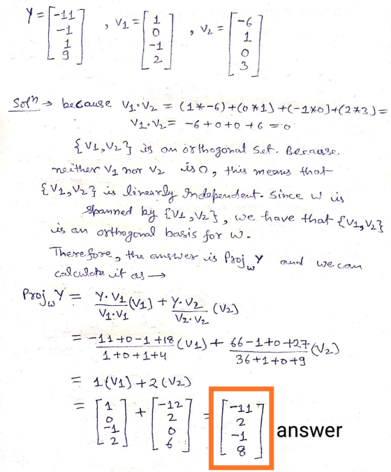 Y=-11 -1 V2 = -6 1 -1 2 3 Soph because VzV2 = (1+-6)+(0*1)+(-1*0)+(2+3)= V1 V2= -6 +0+0 +6=0 {v., U2} is an orthogonal set. B
