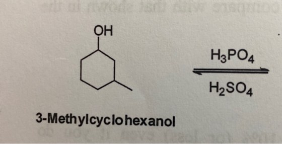 H2PO4 H2SO4 3-Methylcyclohexanol