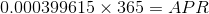 0.000399615 x 365 = APR