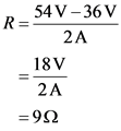 54V -36 V
R =
2A
18V
2A
=90