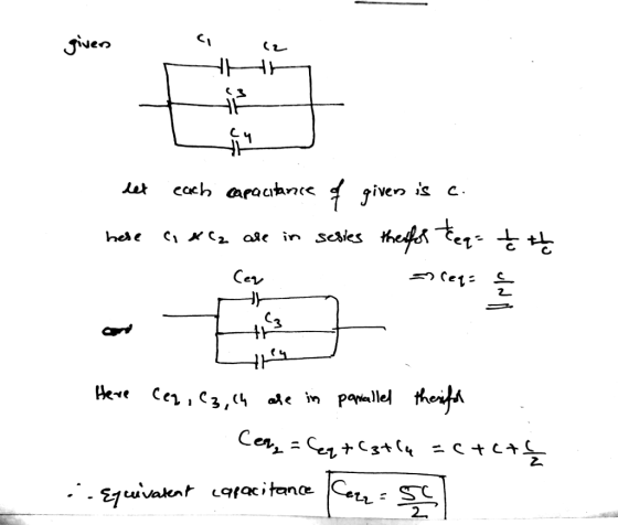 given each capacitance of given is c. here ca ala are in series therfor teq- tt Cer c eq= { they Here Ceg, (3, ch are in para