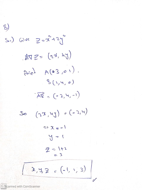 Soi) Give Z=x+2y AT Z= (28, 49) point A(63,01), .3(1,4,0) AB - (-2,4,-1) so (28, uy) =(-2,4) لا ده ا- z = 1+2 19,9,2 = (-1,