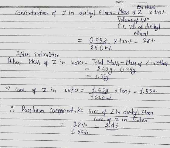 DATE tin ether) die-hyl Etheu= Mau of Z Xtoo Volume of soln (ie Vol of dielhyl ethen) (ontentiation of Z in 25.0ml Aelo ocrac
