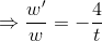 \Rightarrow \frac{w'}{w}=-\frac{4}{t}