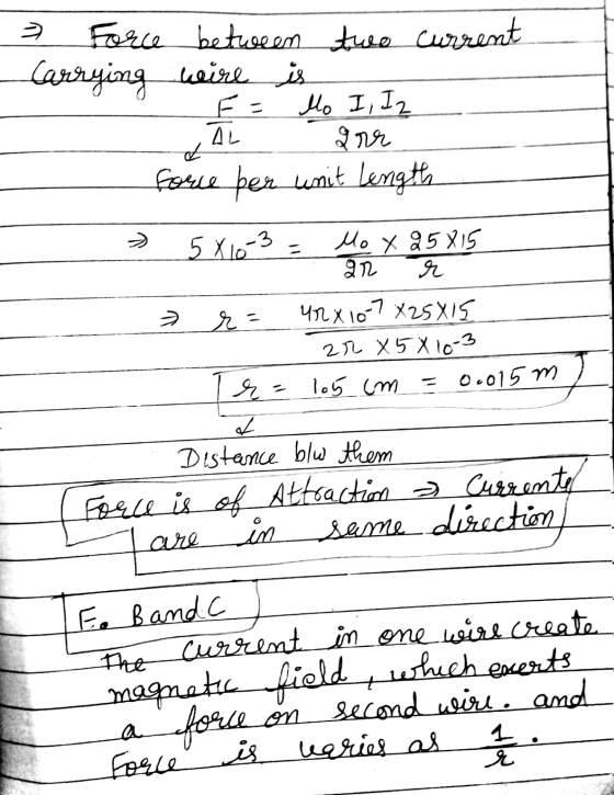 Force between two current Carrying wire is Mo I, Iz grer forse per unit length F = AL > 5 X 10 3 Mox Q5x15 an r ri 40 X 107 X